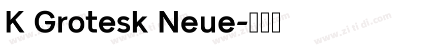 K Grotesk Neue字体转换